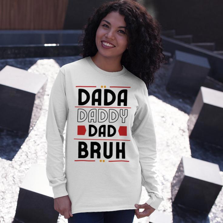 Dada Daddy Dad Bruh Funny Gift For Father Unisex Long Sleeve Gifts for Her