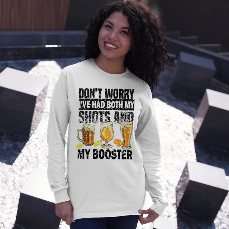 Dont Worry Ive Had Both My Shots And Booster Unisex Long Sleeve Gifts for Her