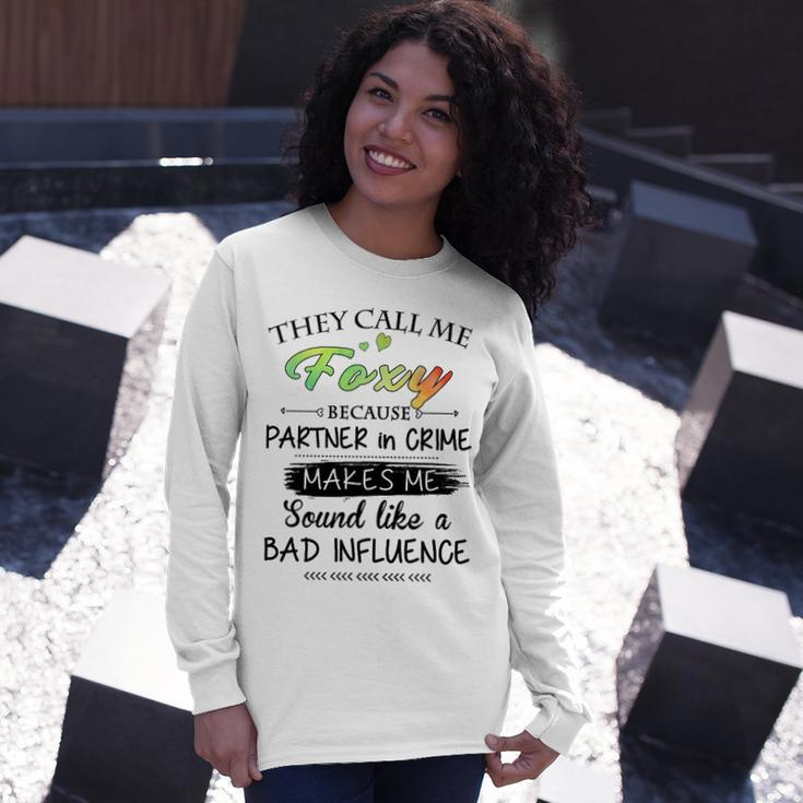 Foxy Grandma They Call Me Foxy Because Partner In Crime Long Sleeve T-Shirt Gifts for Her