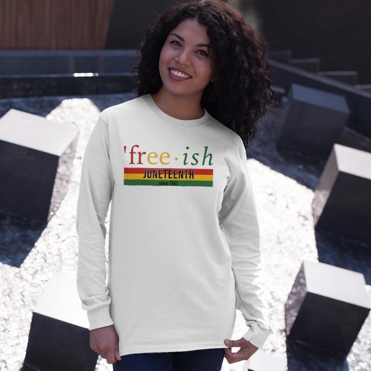 Free-Ish Since 1865 Juneteenth Black Freedom 1865 Black Pride Long Sleeve T-Shirt T-Shirt Gifts for Her