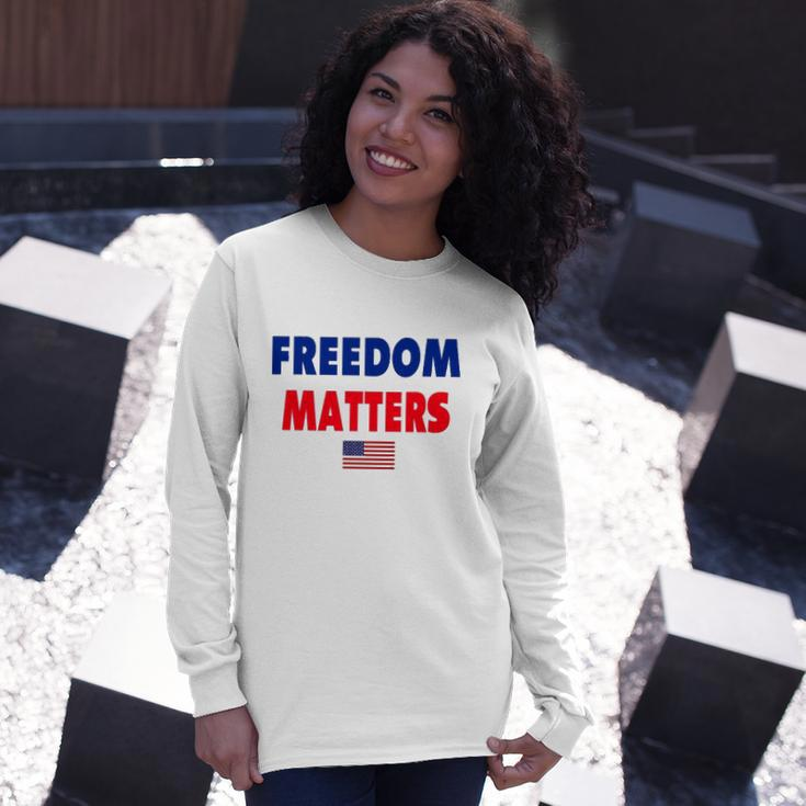 Freedom Matters American Flag Patriotic Long Sleeve T-Shirt T-Shirt Gifts for Her