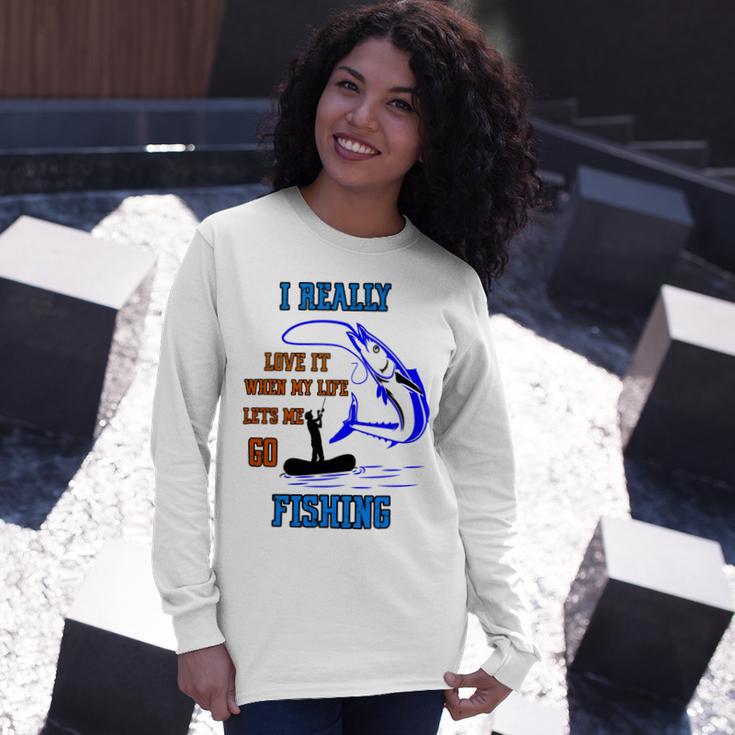 Funny I Really Love It When My Wife Lets Me Go Fishing Unisex Long Sleeve Gifts for Her