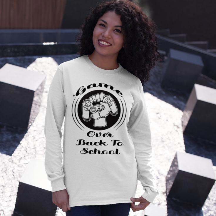 Game Over Back To School Unisex Long Sleeve Gifts for Her