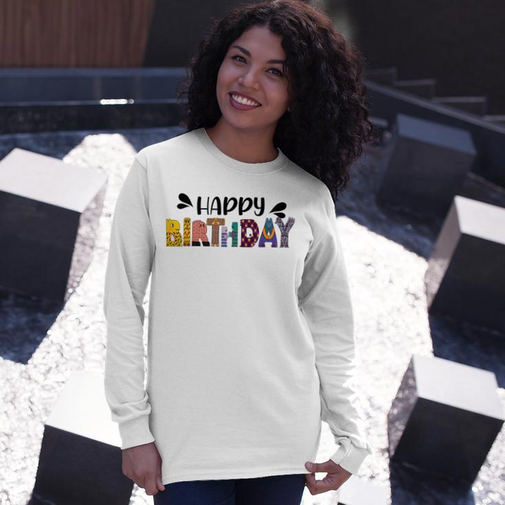 Happy Birthday V2 Unisex Long Sleeve Gifts for Her