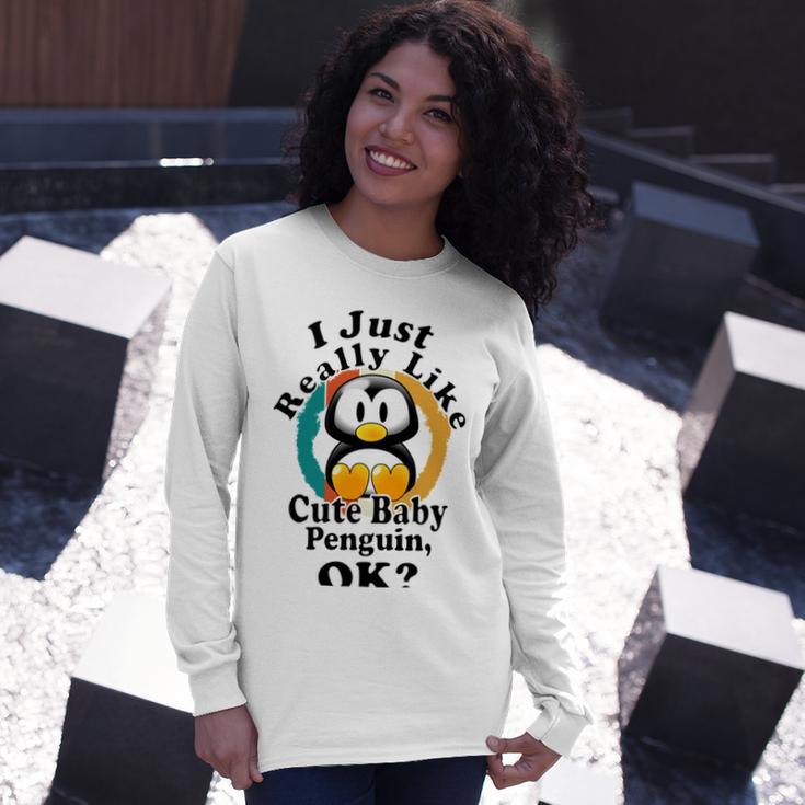 I Really Like Cute Baby Penguin Ok Unisex Long Sleeve Gifts for Her