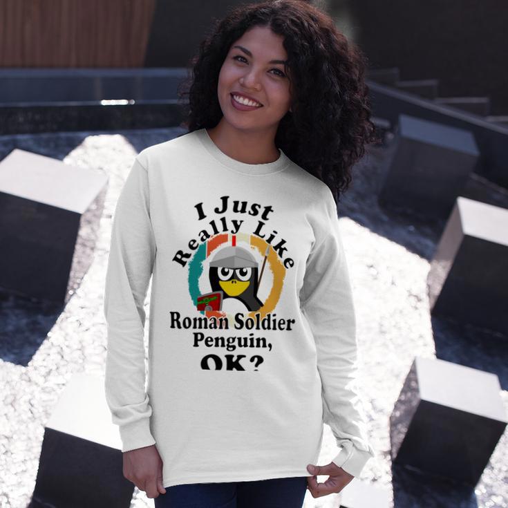 I Really Like Roman Soldier Penguin Ok Unisex Long Sleeve Gifts for Her