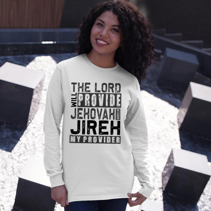 Jehovah Jireh My Provider Jehovah Jireh Provides Christian Long Sleeve T-Shirt T-Shirt Gifts for Her
