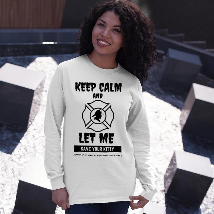 Keep Calm And Let Me Save Your Kitty Unisex Long Sleeve Gifts for Her