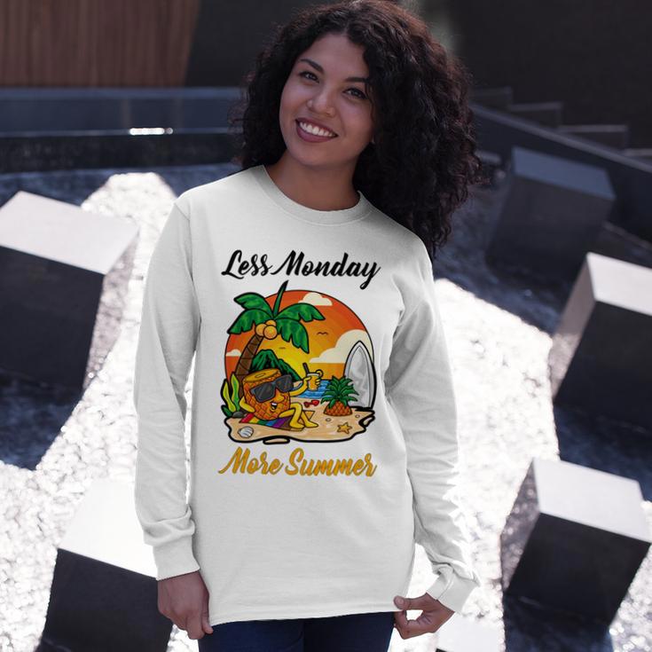 Less Monday More Summer Funny Pineapple Gift Pineapple Lover Unisex Long Sleeve Gifts for Her