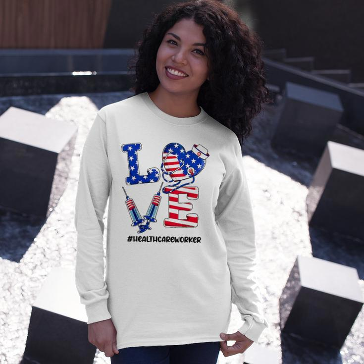 Love Healthcare Worker 4Th Of July American Flag Patriotic Long Sleeve T-Shirt T-Shirt Gifts for Her