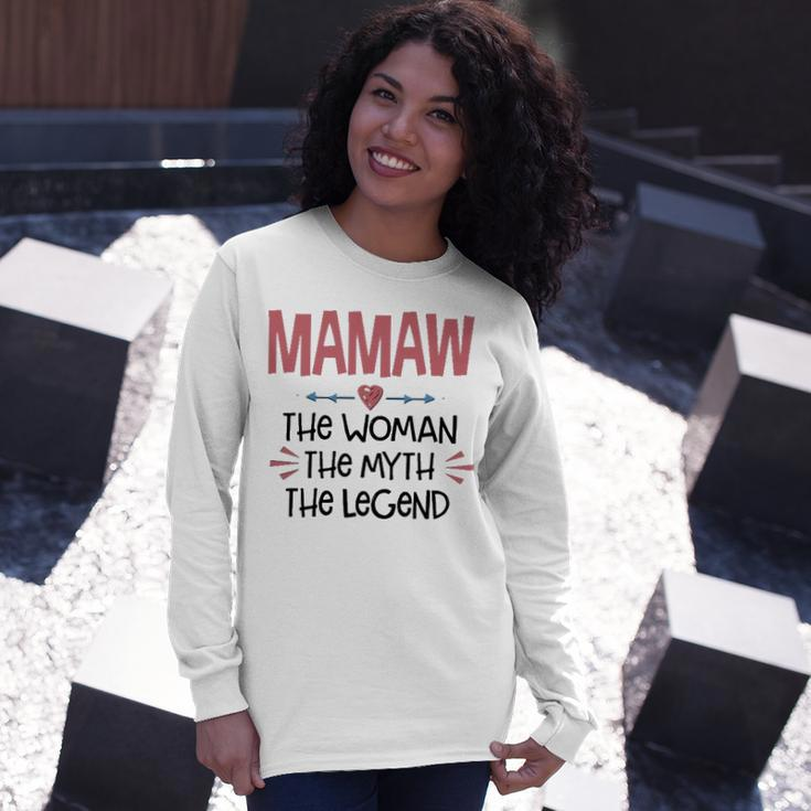 Mamaw Grandma Mamaw The Woman The Myth The Legend Long Sleeve T-Shirt Gifts for Her