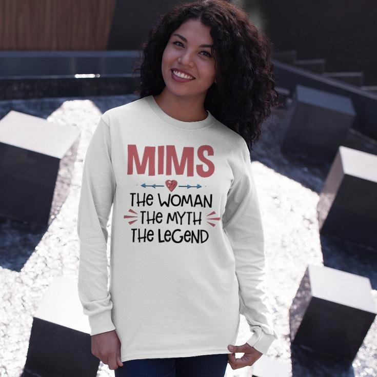 Mims Grandma Mims The Woman The Myth The Legend Long Sleeve T-Shirt Gifts for Her