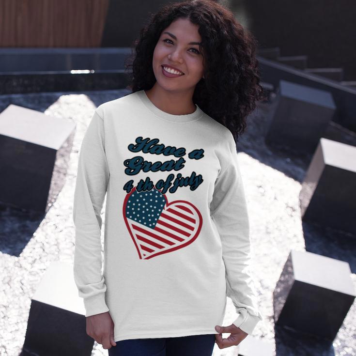 Official Have A Great 4Th Of July Unisex Long Sleeve Gifts for Her