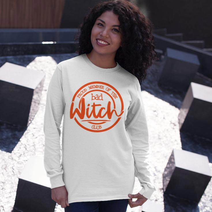 Proud Member Of The Bad Witch Club Circle Basic Unisex Long Sleeve Gifts for Her