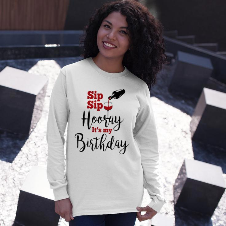Sip Sip Hooray Its My Birthday Bday Party Long Sleeve T-Shirt T-Shirt Gifts for Her