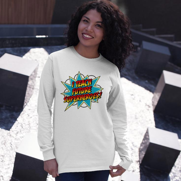 I Teach Superheroes Retro Comic Super Teacher Graphic Long Sleeve T-Shirt T-Shirt Gifts for Her