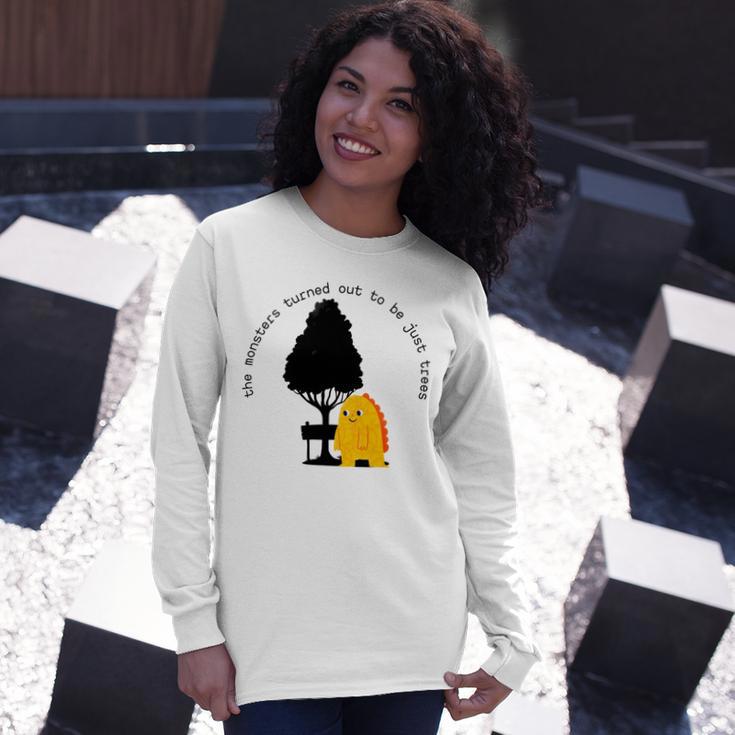 The Monsters Turned Out To Be Just Trees Cute Monster Unisex Long Sleeve Gifts for Her