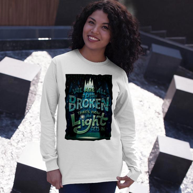 We Are All Broken 350 Trending Shirt Unisex Long Sleeve Gifts for Her