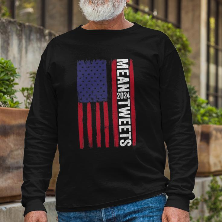 2024 Mean Tweets 4Th Of July Election Long Sleeve T-Shirt T-Shirt Gifts for Old Men