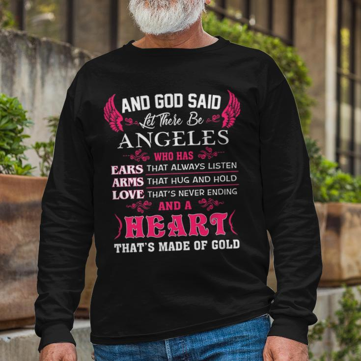 Angeles Name And God Said Let There Be Angeles Long Sleeve T-Shirt Gifts for Old Men