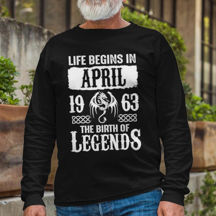 April 1963 Birthday Life Begins In April 1963 Long Sleeve T-Shirt Gifts for Old Men