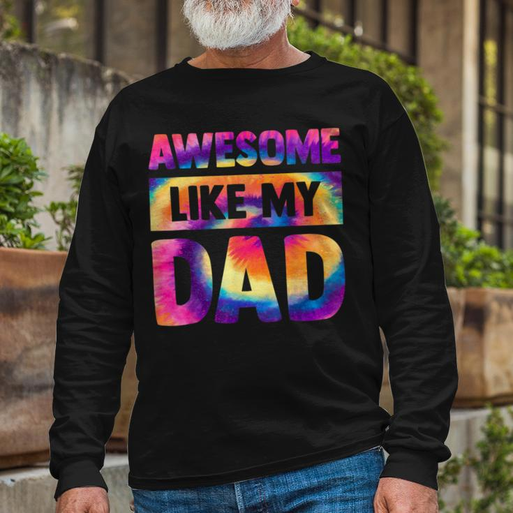 Awesome Like My Dad Matching Fathers Day Tie Dye V2 Long Sleeve T-Shirt T-Shirt Gifts for Old Men