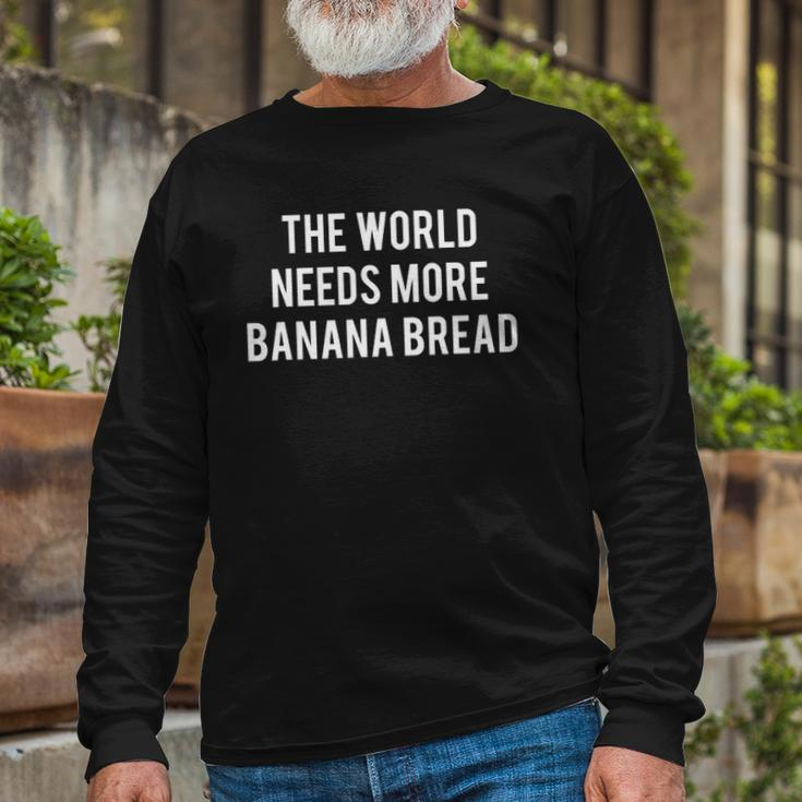 Banana Bread Baker Cake Recipe Bakery Long Sleeve T-Shirt T-Shirt Gifts for Old Men