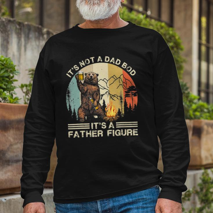 Bear Camping Its Not A Dad Bod Its A Father Figure Long Sleeve T-Shirt T-Shirt Gifts for Old Men