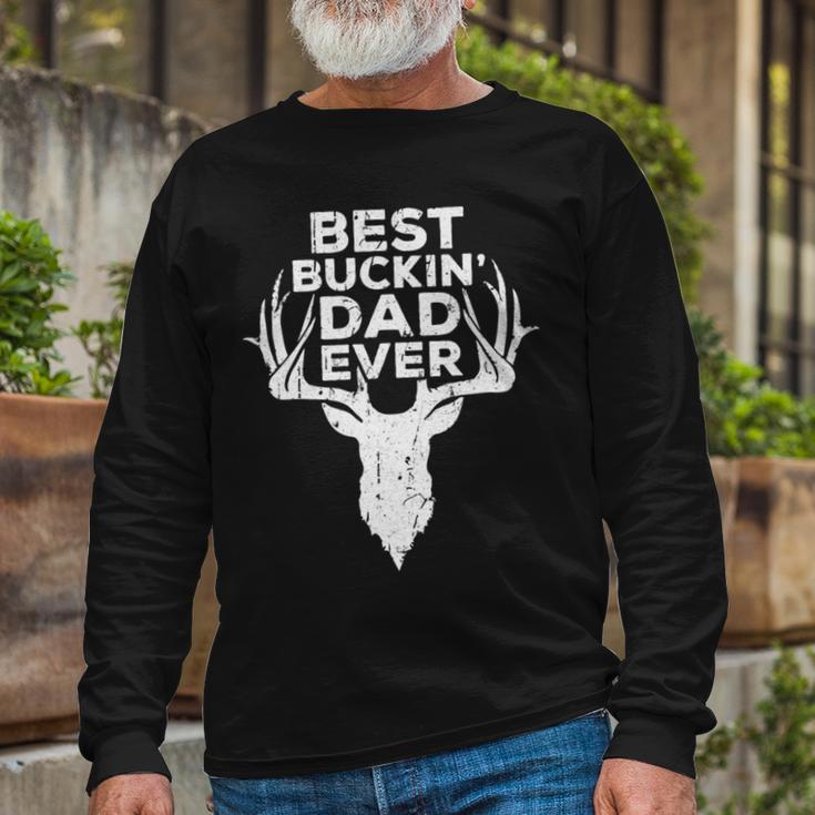 Best Buckin Dad Ever Deer Hunters Long Sleeve T-Shirt Gifts for Old Men