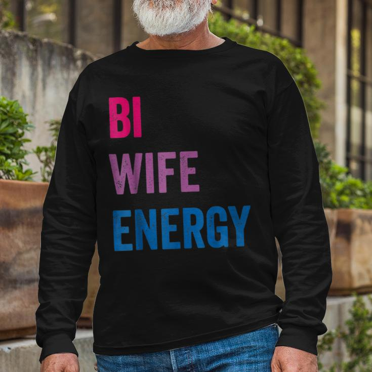 Bi Wife Energy Lgbtq Support Lgbt Lover Wife Lover Respect Long Sleeve T-Shirt T-Shirt Gifts for Old Men
