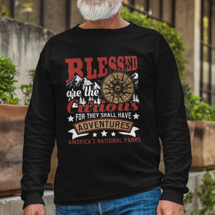 Blessed Are The Curious Us National Parks Hiking & Camping Long Sleeve T-Shirt T-Shirt Gifts for Old Men