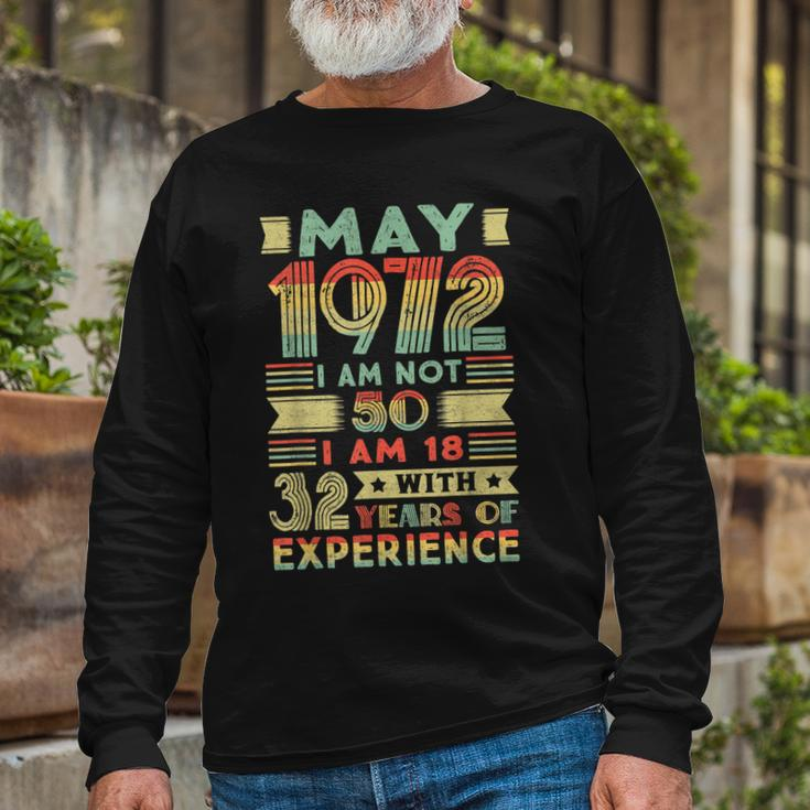 Born May 1972 50Th Birthday Made In 1972 50 Year Old Long Sleeve T-Shirt Gifts for Old Men