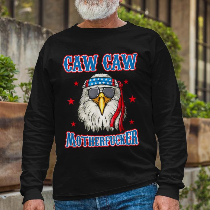 Caw Caw Motherfucker 4Th Of July Patriotic Eagle Long Sleeve T-Shirt Gifts for Old Men