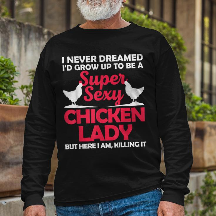 Chicken Lady For Girl Chicken Sexy Farmer Ladies Long Sleeve T-Shirt T-Shirt Gifts for Old Men