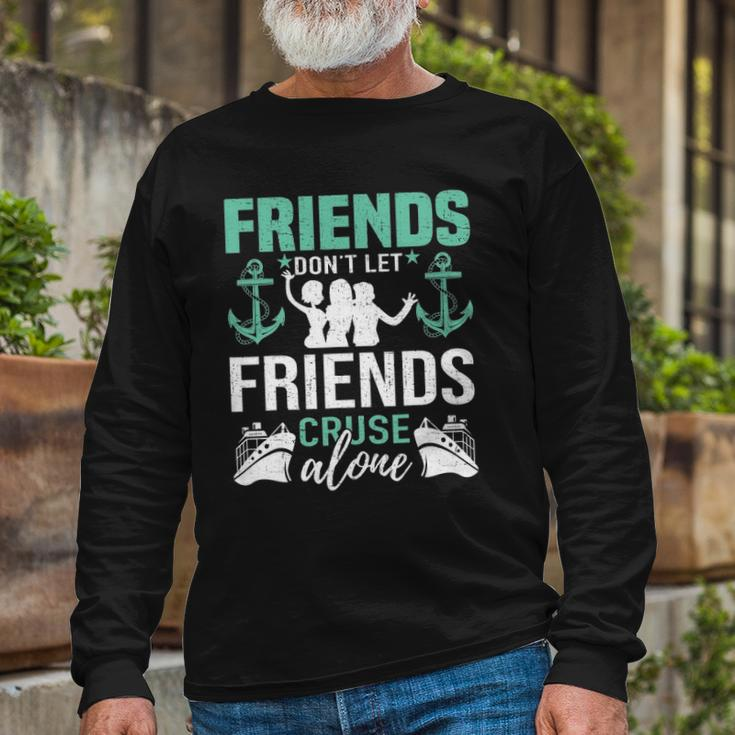 Cruise Ship Vacation Friend Cruise Long Sleeve T-Shirt Gifts for Old Men