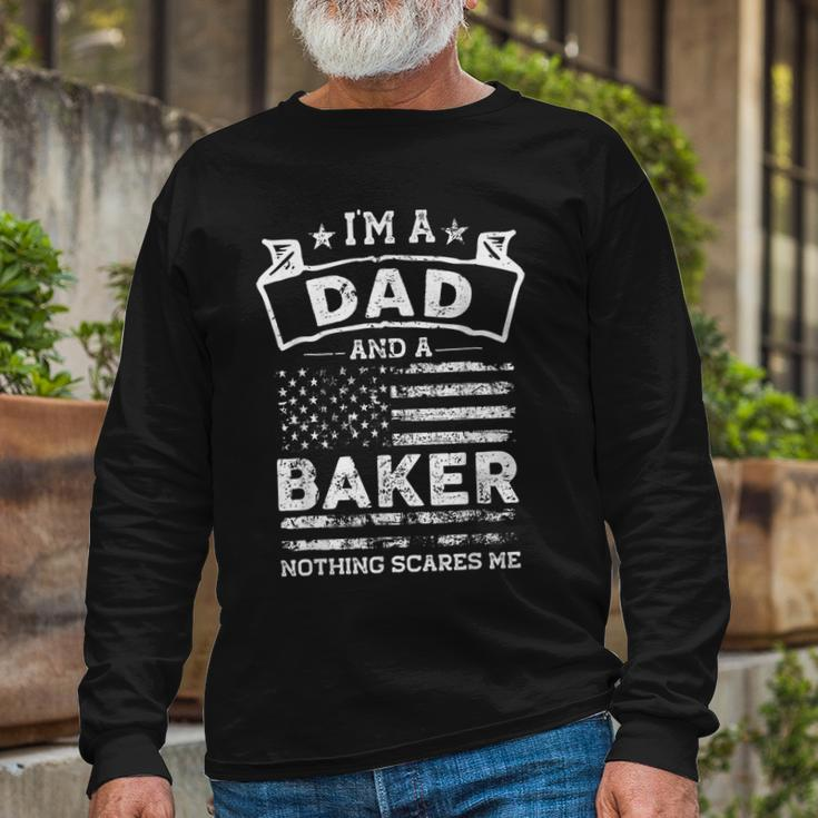 Im A Dad And Baker Fathers Day & 4Th Of July Long Sleeve T-Shirt Gifts for Old Men