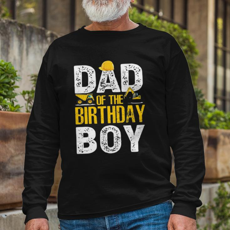 Dad Of The Bday Boy Construction Bday Party Hat Long Sleeve T-Shirt T-Shirt Gifts for Old Men