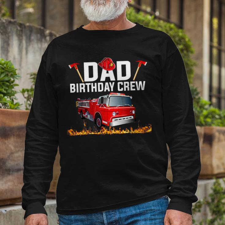 Dad Birthday Crew Fire Truck Firefighter Fireman Party V2 Long Sleeve T-Shirt Gifts for Old Men
