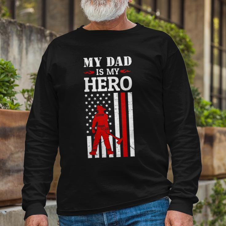 My Dad Is My Hero-Firefighter Dad Fathers Day 4Th Of July Long Sleeve T-Shirt Gifts for Old Men