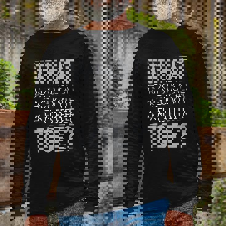 Dad Joke Novelty Tee The One About A Guy With A Rubber Toe Long Sleeve T-Shirt T-Shirt Gifts for Old Men Dad Joke Novelty Tee The One About A Guy With A Rubber Toe Long Sleeve T-Shirt T-Shirt Gifts for Old Men