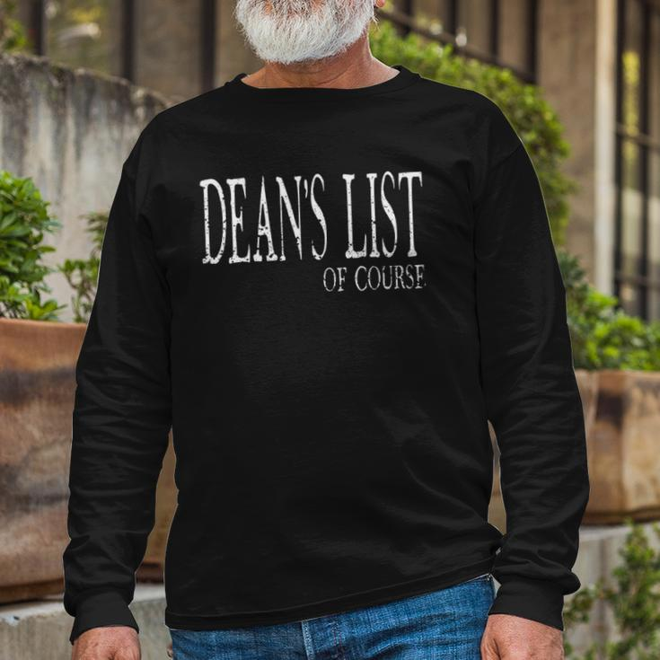 Deans List Of Course College Student Recognition Long Sleeve T-Shirt T-Shirt Gifts for Old Men
