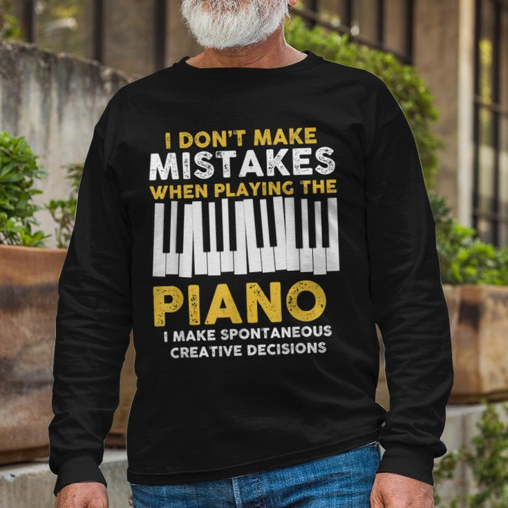 I Dont Make Mistakes Piano Musician Humor Long Sleeve T-Shirt Gifts for Old Men