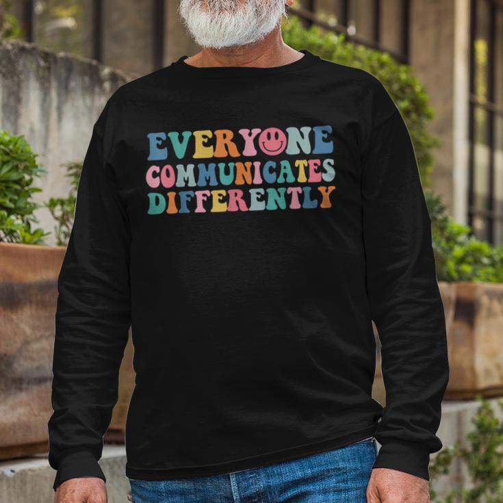 Everyone Communicates Differently V2 Unisex Long Sleeve Gifts for Old Men