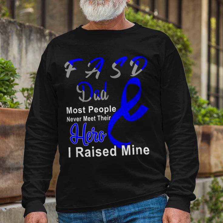 Fasd Dad Most People Never Meet Their Hero I Raised Mine Blue And Grey Ribbon Fetal Alcohol Spectrum Disorder Fetal Alcohol Spectrum Disorder Awareness Unisex Long Sleeve Gifts for Old Men