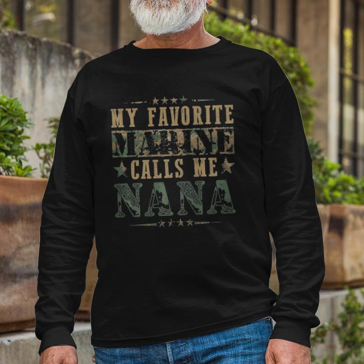 My Favorite Marine Calls Me Nana Veterans Day Long Sleeve T-Shirt T-Shirt Gifts for Old Men