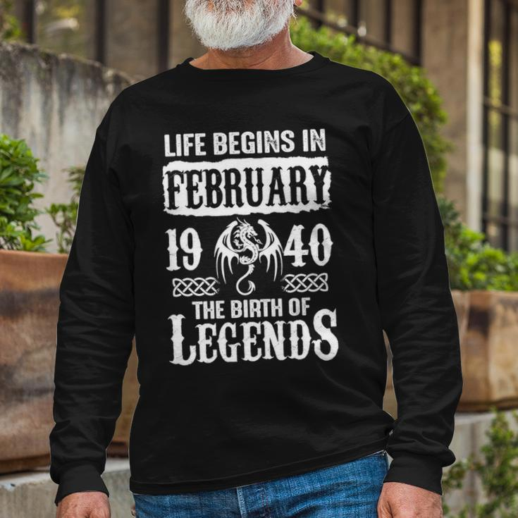 February 1940 Birthday Life Begins In February 1940 Long Sleeve T-Shirt Gifts for Old Men