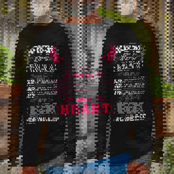 February Girl And God Said Let There Be February Girl Long Sleeve T-Shirt Gifts for Old Men