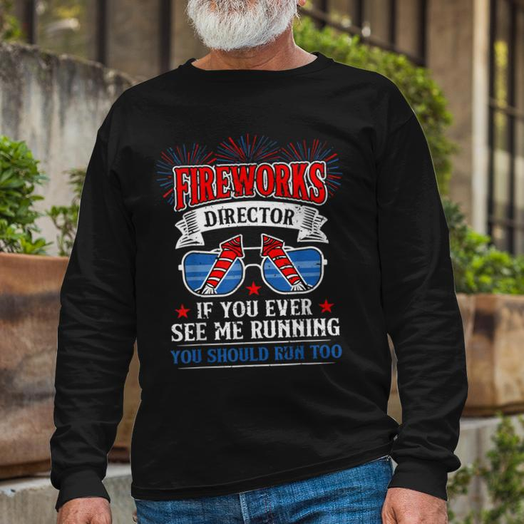 Fireworks Director 4Th Of July Patriotic Long Sleeve T-Shirt Gifts for Old Men