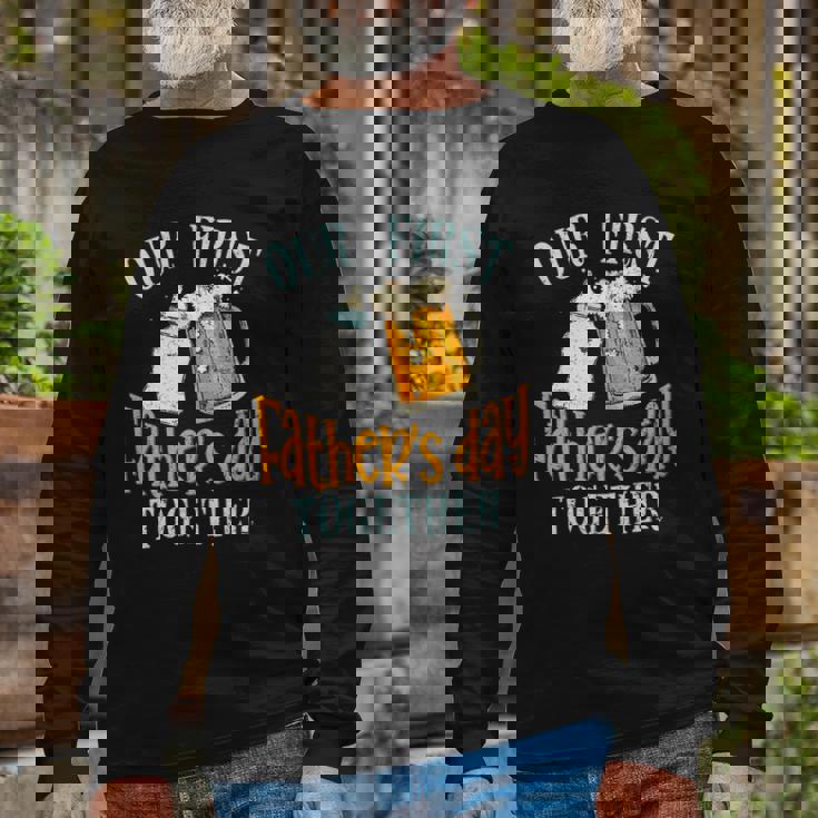 Our First Fathers Day Together Dad And Son Daughter Long Sleeve T-Shirt T-Shirt Gifts for Old Men