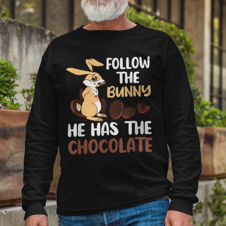 Follow The Bunny He Has Chocolate Unisex Long Sleeve Gifts for Old Men